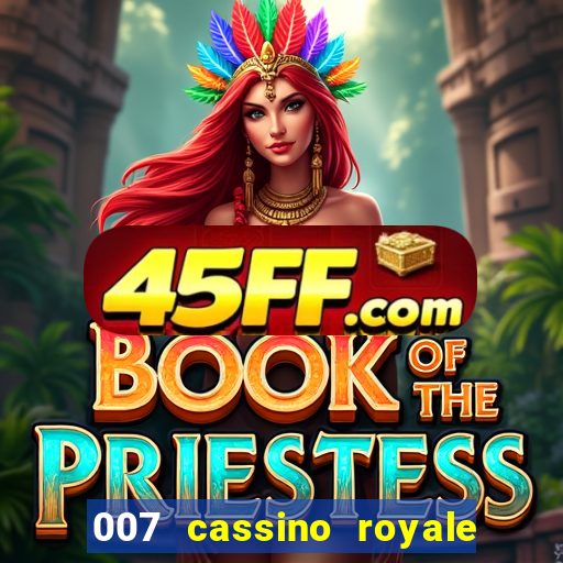 007 cassino royale completo dublado